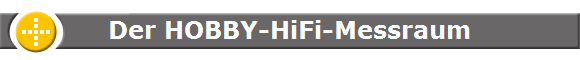 Der HOBBY-HiFi-Messraum